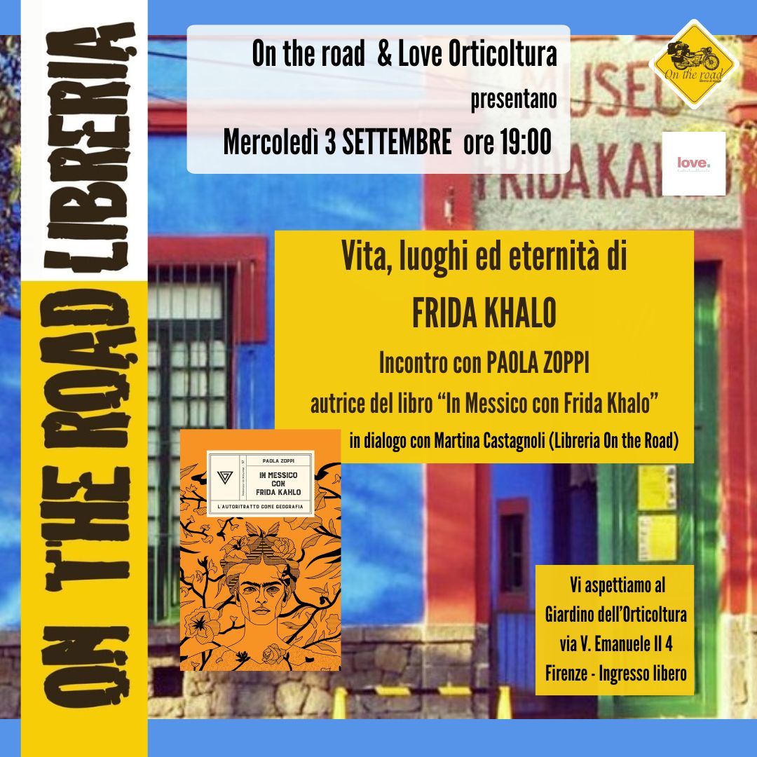 Vita, Luoghi ed eternità di Frida Khalo; incontro con la giornalista Paola Zoppi